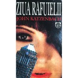 John Katzenbach - Ziua rafuielii (Editia: 1996)