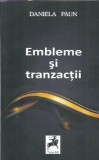 Embleme si tranzactii de Daniela Paun, editura Tracus Arte, 2013, 72 pagini, carte autograf, colectie literatura
