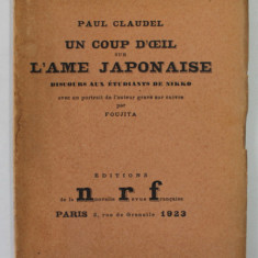 UN COUP D 'OEIL SUR L ' AME JAPONAISE par PAUL CLAUDEL , 1923, EXEMPLAR NUMEROTAT 475 DIN 1100 *