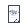 The 6 Types of Working Genius: A Better Way to Understand Your Gifts, Your Frustrations, and Your Team