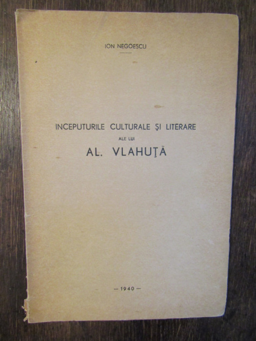 &Icirc;nceputurile culturale și literare ale lui Al. Vlahuță - Ion Negoescu