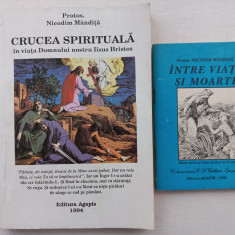 NICODIM MANDITA - CRUCEA SPIRITUALA IN VIATA DOMNULUI... + INTRE VIATA SI MOARTE