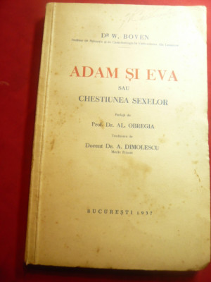 Dr.W.Boven -Adam si Eva -sau-Chestiunea sexelor- Ed.1937 ,prefataM.Obregia,159pa foto