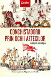 Conchistadorii prin ochii aztecilor