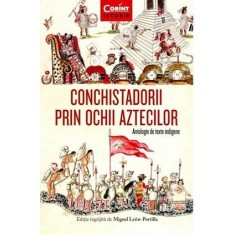 Conchistadorii prin ochii aztecilor