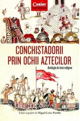 Conchistadorii prin ochii aztecilor foto