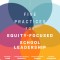 Five Practices for Equity-Focused School Leadership