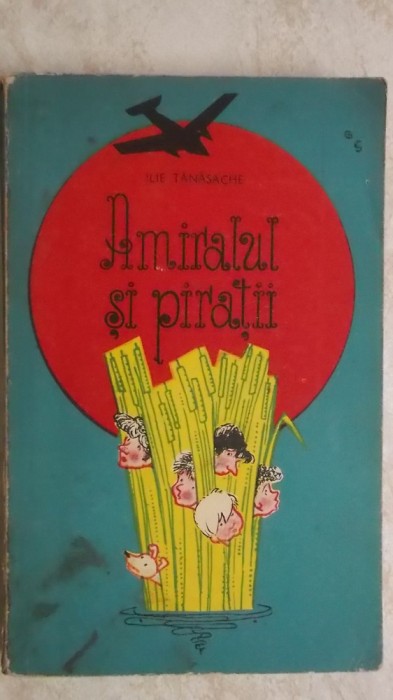 Ilie Tanasache - Amiralul si piratii, 1974