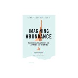 Imagining Abundance: Fundraising, Philanthropy, and a Spiritual Call to Service