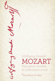 Mozart - V&aacute;logatott levelek &eacute;s dokumentumok - K&aacute;rp&aacute;ti J&aacute;nos