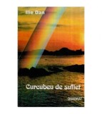 Ilie Dan - Curcubeu de suflet - Minunea iubirii, in catrene - 116418
