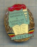 Y 825 INSIGNA-CONFERINTA NATIONALA A CADRELOR DIDACTICE 1969-PENTRU COLECTIONARI