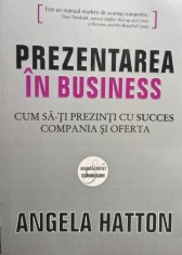 Angela Hatton - Prezentarea in business (Editia: 2008) foto