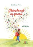 Ghiozdanul cu poezii pentru copii, versuri captivante, hardcover, autor Svetlana Popa