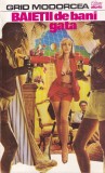 Carte Grid Modorcea - Baietii de bani gata, roman actiune, lumea interlopa, stare buna, 1993, Albros