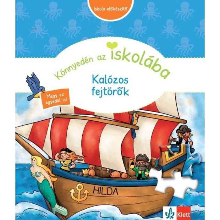 K&ouml;nnyed&eacute;n az iskol&aacute;ba - Kal&oacute;zos fejt&ouml;rők - Dr. Birgit Ebbert