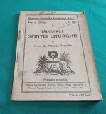 T&acirc;lcuirea Sfintei Liturghii, Nicolae Terchilă, 1931. Carte Crestină Veche