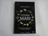 CARTEA MICA A ISTORIEI MARI - POVESTEA VIETII, A UNIVERSULUI SI A TUTUROR LUCRURILOR - IAN CROFTON JEREMY BLACK
