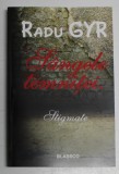 SANGELE TEMNITEI , STIGMATE de RADU GYR , 2016