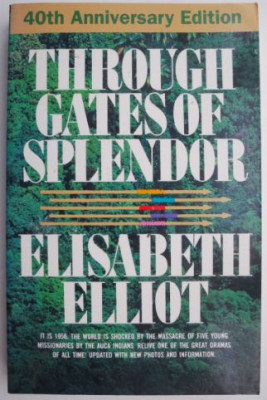 Through Gates of Splendor &amp;ndash; Elisabeth Elliot foto