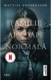 Cumpara ieftin O familie aproape normala. Coperta film (Editie tie-in) - Mattias Edvardsson