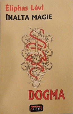 Inalta magie. Dogma - Eliphas Levi foto