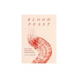 Blood Feast: The Complete Short Stories of Malika Moustadraf