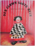 Der Clown Sagte Nein - Mischa Damjan, Josef Wilkon - Carte in Germana - Stare Buna/Foarte Buna
