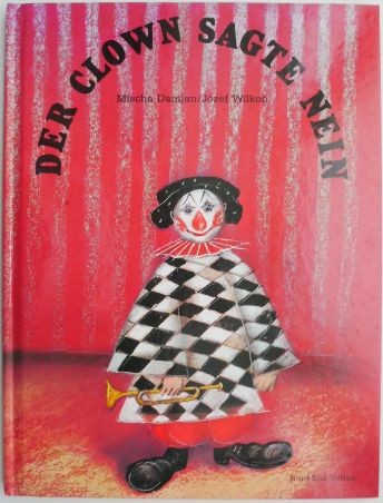 Der Clown Sagte Nein &ndash; Mischa Damjan, Josef Wilkon