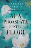 Apa Proaspata Pentru Flori