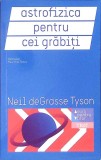 ASTROFIZICA PENTRU CEI GRABITI-NEIL DEGRASSE TYSON-361692