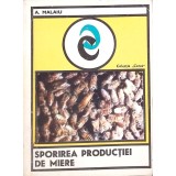 SPORIREA PRODUCTIEI DE MIERE-A. MALAIU-266482