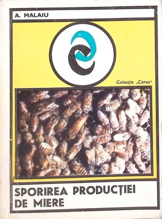 SPORIREA PRODUCTIEI DE MIERE-A. MALAIU-266482