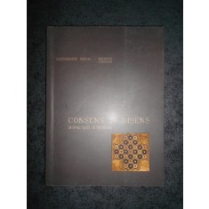 GHEORGHE MIHAI - CONSENS SI DISENS volumul 1