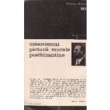 Umanismul picturii murale postbizantine, Volumul al II-lea, Umanismul picturii murale postbizantine din estul Europei