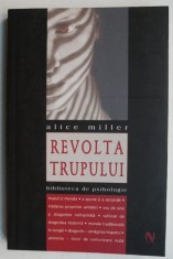 Revolta trupului - Alice Miller foto