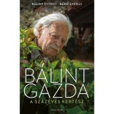B&aacute;lint gazda, a sz&aacute;z&eacute;ves kert&eacute;sz - B&aacute;lint Gy&ouml;rgy