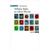 N&eacute;h&aacute;ny l&eacute;p&eacute;s az udvar k&ouml;vein - G&aacute;l S&aacute;ndor