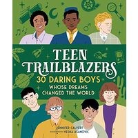 Teen Trailblazers : Boys Who Dared
