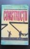 Construcții - C. Peștișanu, M. Darie, M. Voiculescu