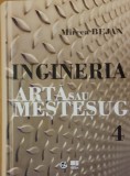 CARTE ~ INGINERIA ARTA SAU MESTESUG - MIRCEA BEJAN, 4, 2019