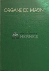 Organe de masini (volumul 1) - 1981 - Mihai Gafitanu (F27) foto