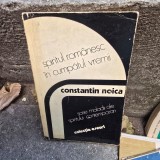 Constantin Noica - Spiritul Romanesc in cumpatul vremii. Sase maladii ale spiritului contemporan