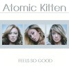 Atomic Kitten - Feels So Good, CD