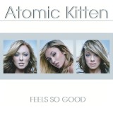 Atomic Kitten - Feels So Good, CD