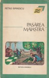 PETRE ISPIRESCU - PASAREA MAIASTRA