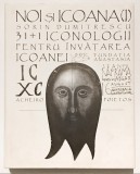 Noi si Icoana, Sorin Dumitrescu, 31+1 Iconologii pentru invatarea Icoanei,desen,grafica, arta,pictura bisericeasca, erminie,erminia picturii bizantine, 2010, Anastasia