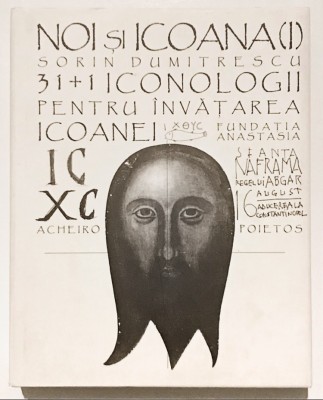 Noi si Icoana, Sorin Dumitrescu, 31+1 Iconologii,desen,grafica,arta,pictura bizantina,bisericeasca,erminie,icoane,erminia picturii bizantine,biserica foto