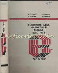 Electrotehnica, Masurari Si Masini Electrice. Probleme - B. Radovici, C. Ionescu foto