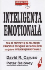 Inteligența emoțională: Cum să dezvolți și să folosești principiile esențiale...